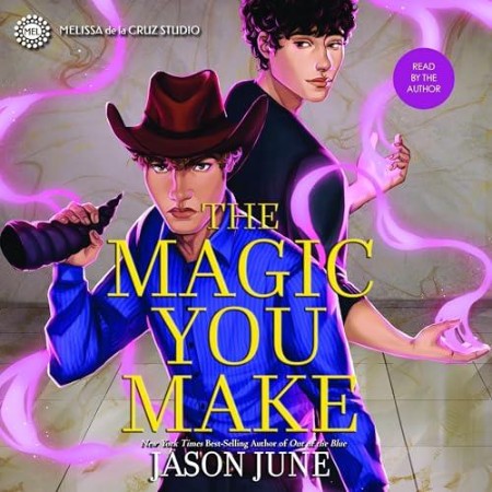 The Magic You Make: 2 (The Spells We Cast) - [AUDIOBOOK]