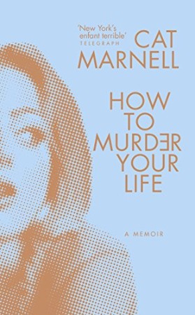 How to Murder Your Life - [AUDIOBOOK]