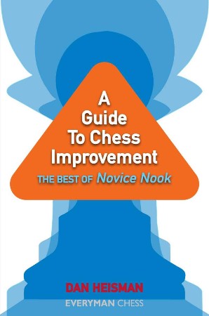 Cover: A Guide to Chess Improvement: The Best of Novice Nook - Heisman, Dan