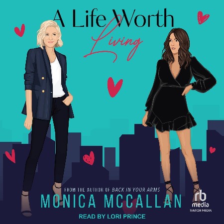 Cover: A Life Worth Living - Monica Mccallan