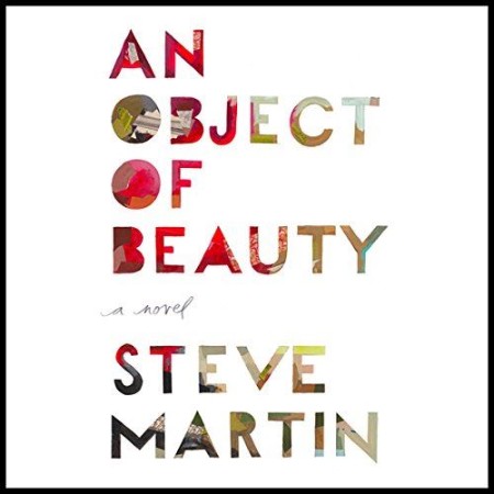 Cover: An Object of Beauty: A Novel - Steve Martin