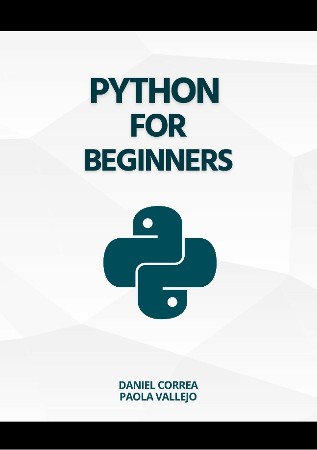 Cover: Python For Beginners: A Practical and Step-by-Step Guide to Programming with Python - Vallejo, Paola
