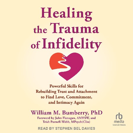 Cover: Healing the Trauma of Infidelity - William M. Bumberry