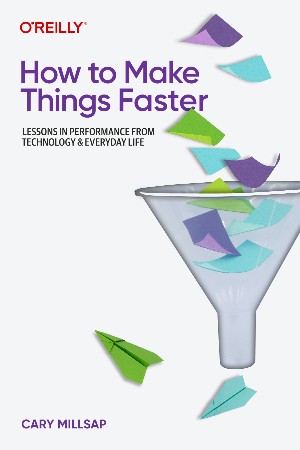 Cover: How to Make Things Faster - Cary Millsap