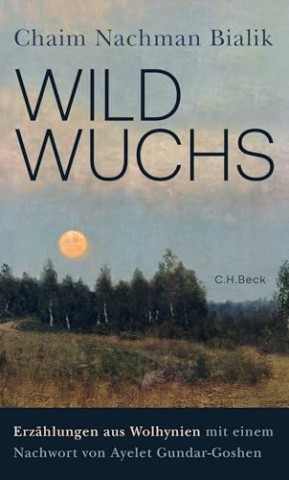 Bialik, Chaim Nachman - Wildwuchs