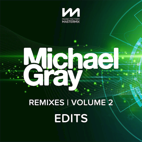 Mastermix - Michael Gray Remixes 2 Edits (2025)