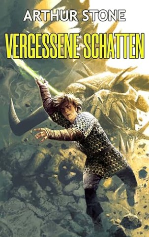 Cover: Arthur Stone - Vergessene Schatten (Alpha LitRpg buchreihe 7)