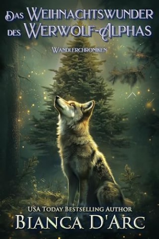 Cover: Bianca Darc - Das Weihnachtswunder des Werwolf-Alphas