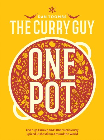 Cover: Curry Guy One Pot : Over 150 Curries and Other Deliciously Spiced Dishes from Around the World - Dan Toombs