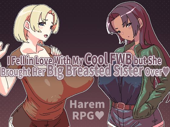 Hoi Hoi Hoi - I Fell in Love With My Cool FWB but She Brought Her Big Breasted Sister Over Ver1.00 (eng) Porn Game