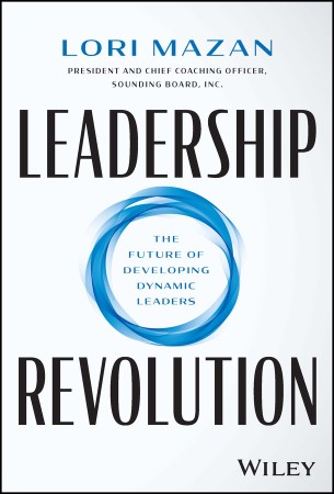 Cover: Leadership Revolution: The Future of Developing Dynamic Leaders - Mazan, Lori