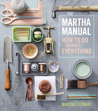 Cover: The Martha Manual: How to Do Everything - Stewart, Martha