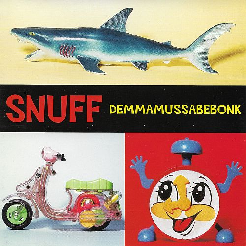 Snuff - Demmamussabebonk (1996) (LOSSLESS)