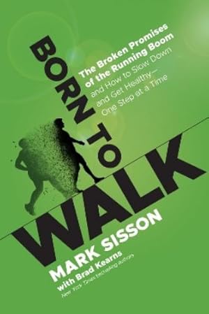 Cover: Born To Walk - Mark Sisson, Brad Kearns