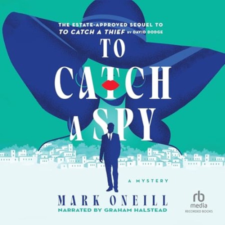 Cover: To Catch a Spy - Mark Oneill
