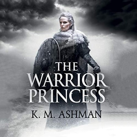 Cover: The Warrior Princess - Ashman, K. M.