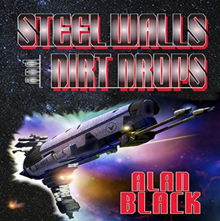 Cover: Steel Walls and Dirt Drops - Black, Alan