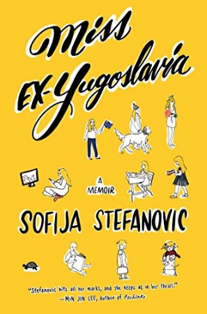 Cover: Miss Ex-Yugoslavia: A Memoir - Stefanovic, Sofija
