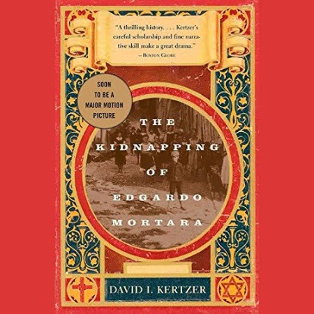Cover: The Kidnapping of Edgardo Mortara - David I. Kertzer