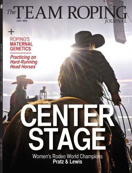The Team Roping Journal - July 2025