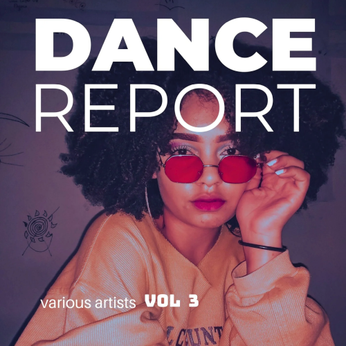 Dance Report Vol. 3 (2025)