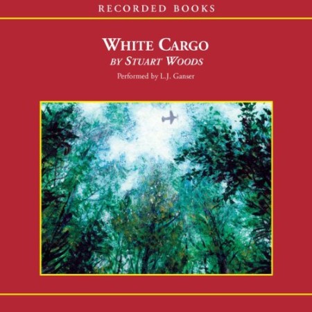 Cover: White Cargo - Stuart Woods