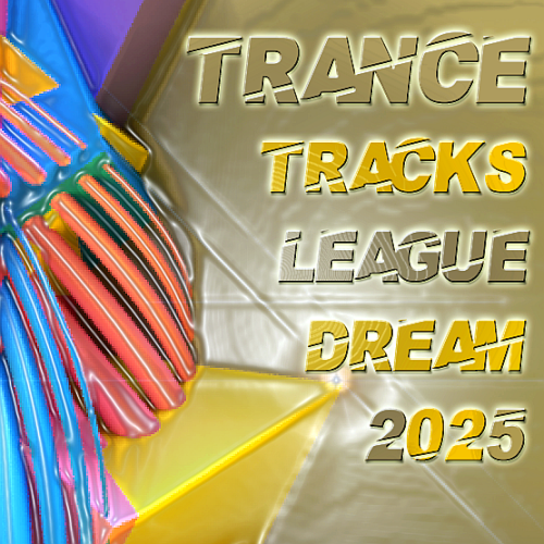 Trance Tracks League Dream (2025)