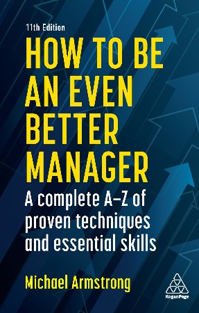 Cover: How to be an Even Better Manager - Michael Armstrong