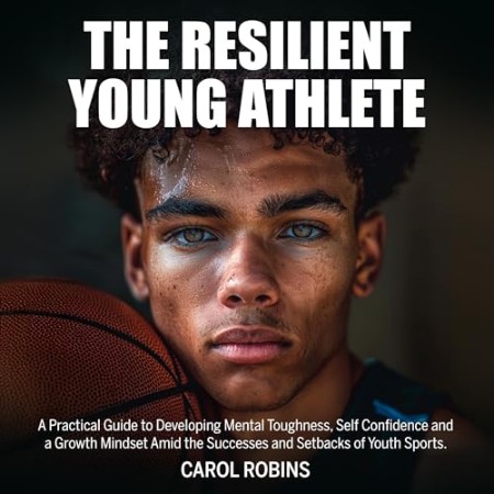 Cover: The Resilient Young Athlete - Carol Robins
