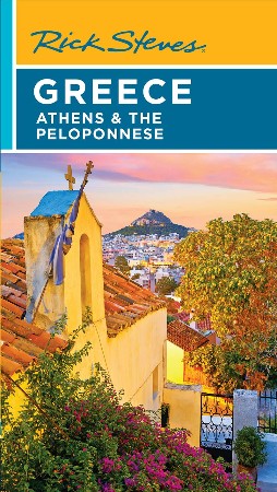 Cover: Rick Steves Greece: Athens &amp; the Peloponnese - Steves, Rick