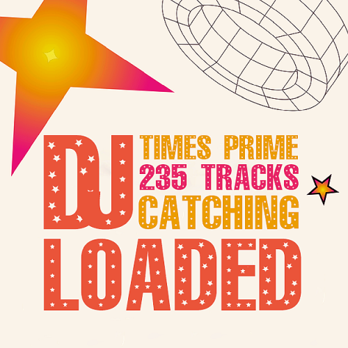 235 DJ Loaded - Catching Times Prime (2025)