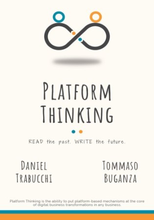 Cover: Platform Thinking: Read the past. Write the future. - Trabucchi, Daniel