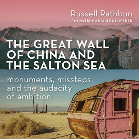 Cover: The Great Wall of China and the Salton Sea - Russell Rathbun