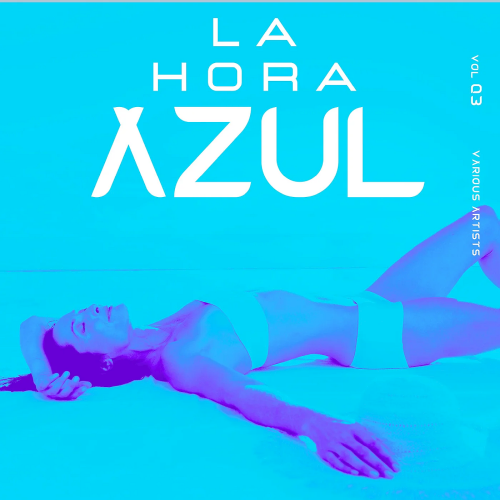 La Hora Azul Vol. 3 (2025)