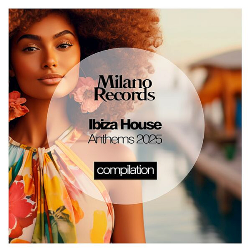 Ibiza House Anthems (2025)