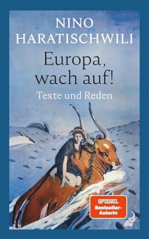 Cover: Nino Haratischwili - Europa, wach auf!