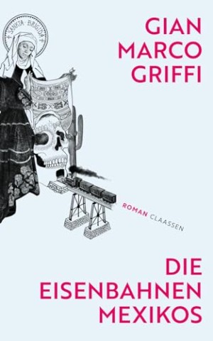 Cover: Gian Marco Griffi - Die Eisenbahnen Mexikos