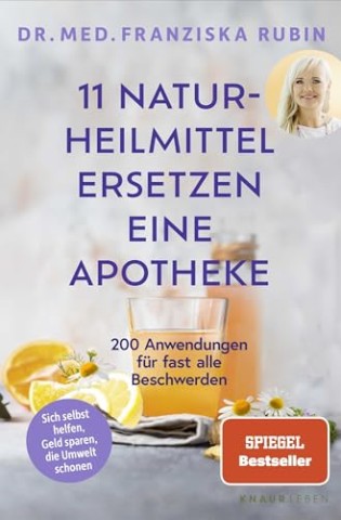 Cover: Dr. med. Franziska Rubin - 11 Naturheilmittel ersetzen eine Apotheke