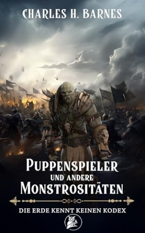 Cover: Charles H. Barnes - Puppenspieler und andere Monstrosit&auml;ten (7): Die Erde kennt keinen Kodex