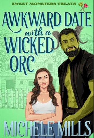 Michele Mills - Peinliches Date mit einem verruchten Ork