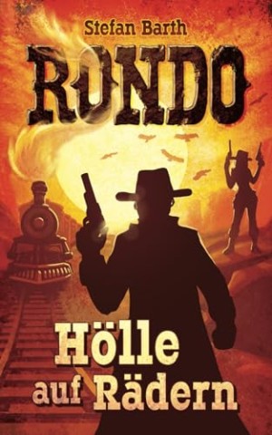 Barth, Stefan - Rondo: H&ouml;lle auf R&auml;dern
