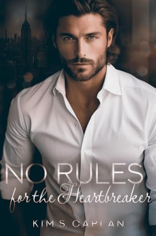 Kim S. Caplan - No Rules for the Heartbreaker (Millionaires & Heartbreakers)