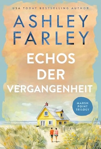 Cover: Ashley Farley - Echos der Vergangenheit