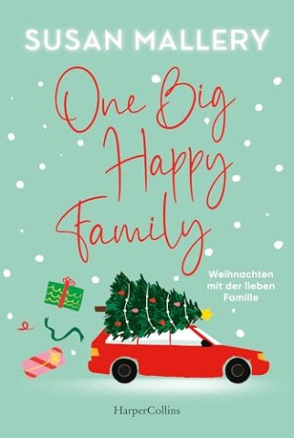 Cover: Susan Mallery - One Big Happy Family - Weihnachten mit der lieben Familie
