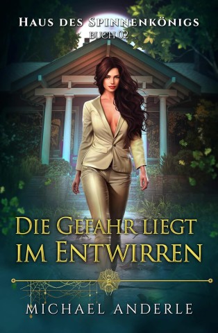 Michael Anderle - Die Gefahr liegt im Entwirren