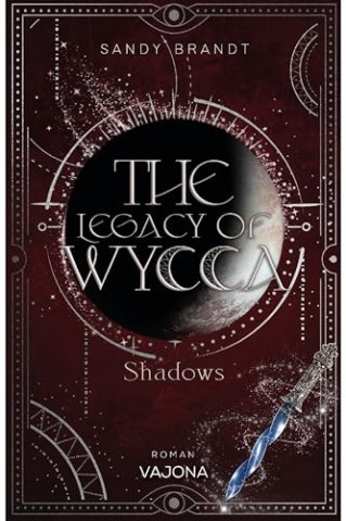 Sandy Brandt - The Legacy of Wycca - Shadows