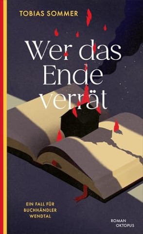 Cover: Tobias Sommer - Wer das Ende verr&auml;t - Ein Fall f&uuml;r Buchh&auml;ndler Wendtal