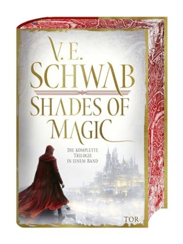 Schwab, V. E. - Shades of Magic: Die komplette Trilogie in einem Band