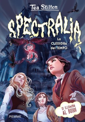 Tea Stilton - Spectralia. La clessidra del tempo (2025)