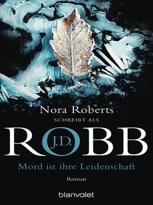 Cover: Mord ist ihre Leidenschaft - D. / Roberts, Nora Robb, J.